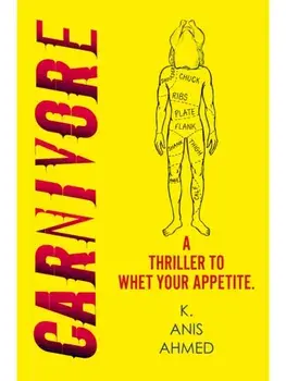 Carnivore, Paperback/K. Anis Ahmed