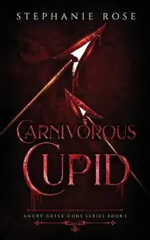 Carnivorous Cupid, Paperback/Stephanie Rose