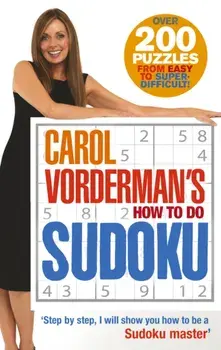 Carol Vorderman's How To Do Sudoku, Paperback/Carol Vorderman