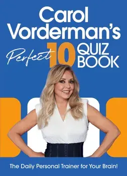 Carol Vorderman's Perfect 10 Quiz Book, Hardback/Carol Vorderman