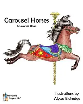 Carousel Horses: A Coloring Book, Paperback/Alyssa Eldredge
