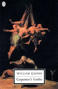 Carpenter's Gothic, Paperback/William Gaddis