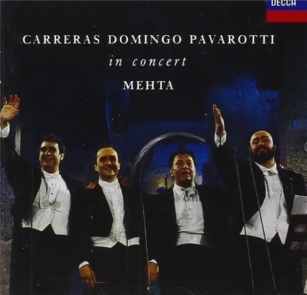 Carreras Domingo Pavarotti in Concert | Placido Domingo, Jose Carreras, Luciano Pavarotti, Zubin Mehta, Orchestra del Teatro dell'Opera di Roma, Orchestra del Maggio Musicale Fiorentino