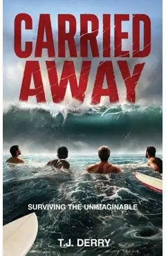 Carried Away - T. J. Derry