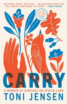 Carry: A Memoir of Survival on Stolen Land, Paperback/Toni Jensen