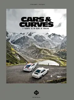 Cars & Curves. A Tribute to 70 Years of Porsche, Hardback/Ben Winter