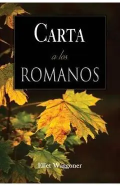 Carta a los Romanos - Ellet Waggoner