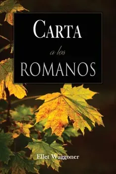 Carta a los Romanos, Paperback/Ellet Waggoner