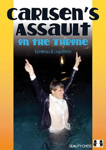 CARTE ( cartonata ) : Carlsen s Assault on the Throne - Sotiris Logothetis, Vassilios Kotronias