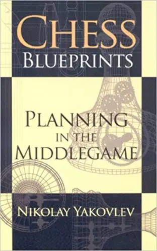 Carte : Chess Blueprints - Nikolay Yakovlev