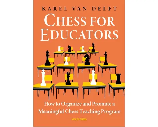Carte: Chess for Educators - Karel van Delft