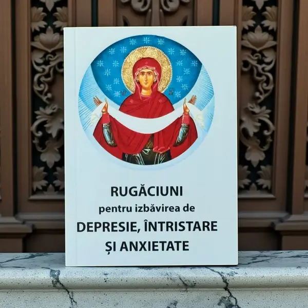 Carte de Rugaciuni pentru izbăvirea de depresie, întristare și anxietate - Default Title