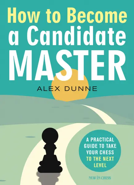 Carte : How to Become a Candidate Master - Alex Dunne