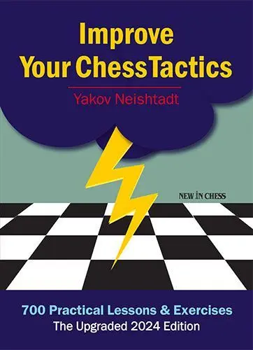 Carte: Improve Your Chess Tactics - Yakov Neishtadt (editia 2024 actualizata)