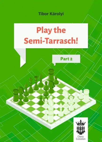 Carte : Play the Semi - Tarrasch ! Part 2 - Tibor Karolyi