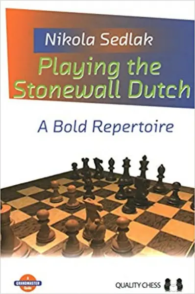 Carte: Playing the Stonewall Dutch - A Bold Repertoire - Nikola Sedlak