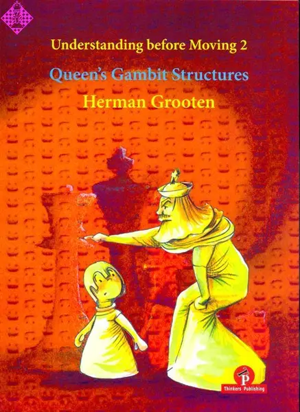 CARTE: Queen s Gambit Structures - Volume 2, by Herman Grooten