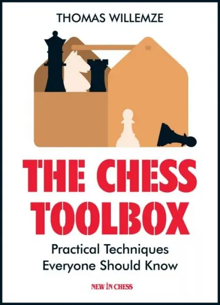 Carte : The Chess Toolbox: Practical Techniques Everyone Should Know, Thomas Willemze