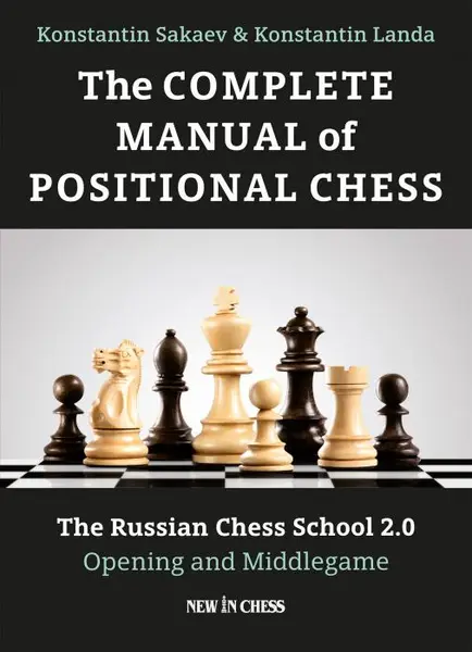 Carte : The Complete Manual of Positional Chess - Konstantin Sakaev, Konstantin Landa
