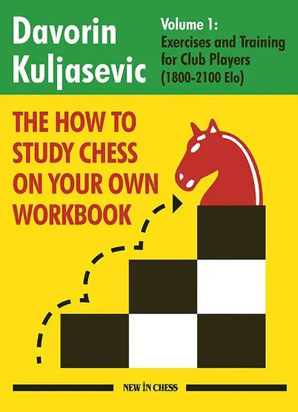 Carte : The How to Study Chess on Your Own Workbook - Volume 1 - Davorin Kuljasevic