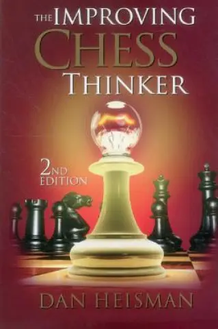 Carte : The Improving Chess Thinker - 2nd Edition - Dan Heisman