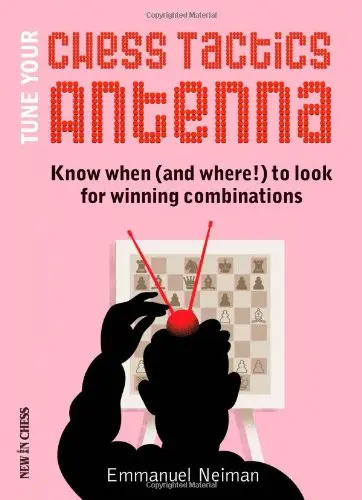 Carte : Tune Your Chess Tactics Antenna - Emmanuel Neiman
