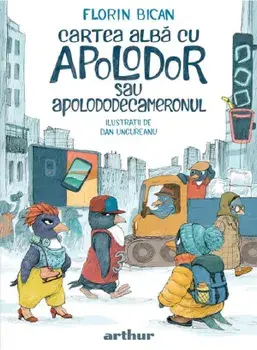 Cartea alba cu Apolodor sau Apolododecameronul/lorin Bican