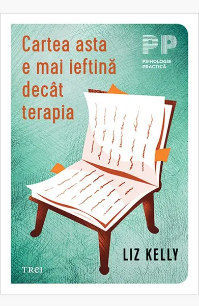 Cartea asta e mai ieftină decât terapia - Liz Kelly
