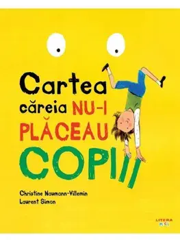 Cartea careia nu-i placeau copiii/Christine Naumann-Villemin, Laurent Simon