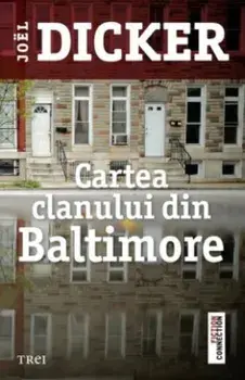 Cartea clanului din Baltimore/Joel Dicker