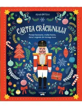 Cartea Craciunului. Povesti fascinante, traditii festive, daruri originale din intreaga lume/Rena Ortega
