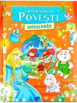 Cartea mea cu povesti minunate/***