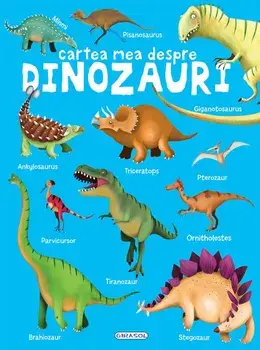 Cartea mea despre Dinozauri/***