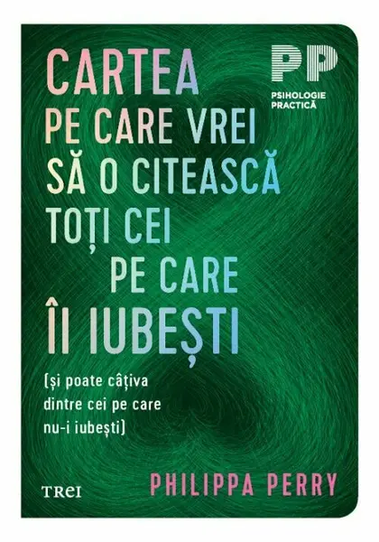 Cartea pe care vrei sa o citeasca toti cei pe care ii iubesti (si poate cativa dintre cei pe care nu-i iubesti)