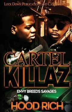 Cartel Killaz: Envy Breeds Savages - Hood Rich