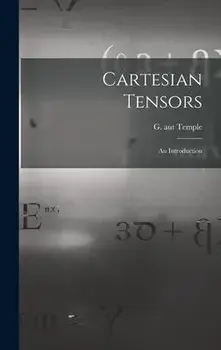 Cartesian Tensors: an Introduction, Hardcover/G. Aut Temple