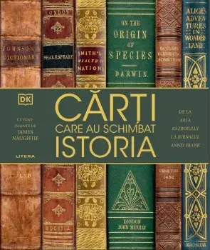 Carti care au schimbat istoria. De la Arta razboiului la Jurnalul Annei Frank/James Naughtie