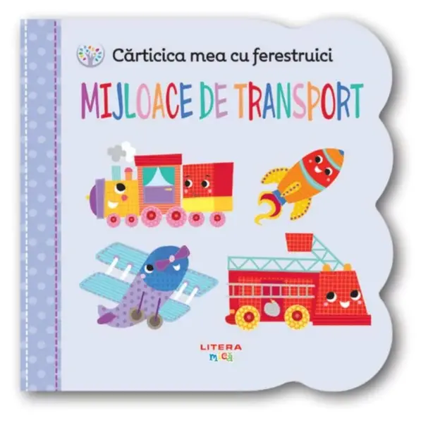 Carticica mea cu ferestruici. Mijloace de transport |