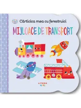 Carticica mea cu ferestruici. Mijloace de transport/***