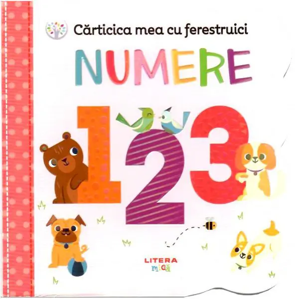 Carticica mea cu ferestruici. Numere 123 - Bebe invata |