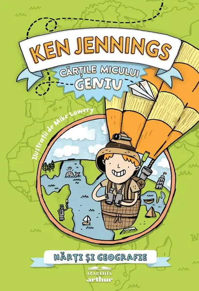 Cărțile micului geniu: Hărți și geografie - Ken Jennings