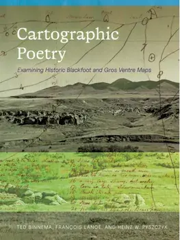 Cartographic Poetry. Examining Historic Blackfoot and Gros Ventre Maps, Paperback/***