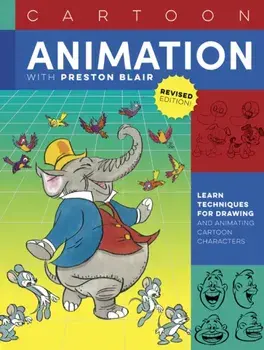 Cartoon Animation with Preston Blair, Revised Edition!, Paperback/Preston Blair