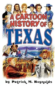 Cartoon History of Texas, Paperback/Patrick M. Reynolds