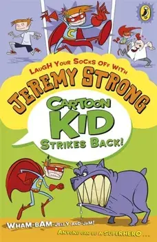 Cartoon Kid Strikes Back!, Paperback/Jeremy Strong