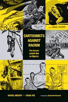 Cartoonists Against Racism: The Secret Jewish War on Bigotry, Paperback/Bill Mauldin