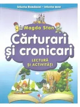 Carturari si cronicari. Lectura si activitati/Magda Stan