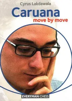 Caruana: Move by Move, Paperback/Cyrus Lakdawala