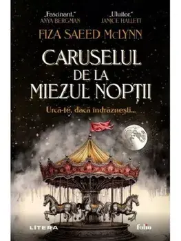 Caruselul de la miezul noptii/Fiza Saeed McLynn