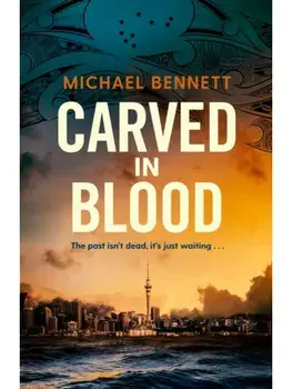 Carved in Blood. The stunning new Hana Westerman thriller from the award-winning author of BETTER THE BLOOD, Hardback/Michael Bennett